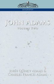 John Adams Vol. 2, Adams John Quincy