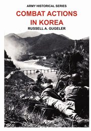 ksiazka tytu: Combat Actions in Korea (Army Historical Series) autor: Gugeler Russell A.