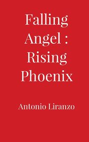 Falling Angel, Liranzo Antonio