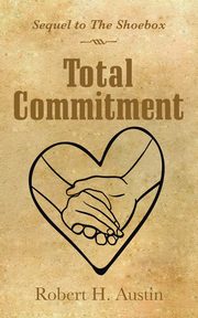 Total Commitment, Austin Robert H.