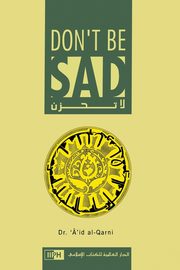 Don't Be Sad, Dr. al-Qarni