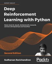 Deep Reinforcement Learning with Python - Second Edition, Ravichandiran Sudharsan