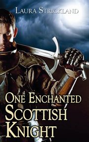 One Enchanted Scottish Knight, Strickland Laura