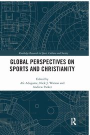 Global Perspectives on Sports and Christianity, 