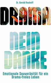 Drama? Nein Danke!, Asshoff Gerold