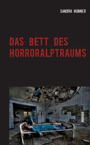 Das Bett des Horroralptaums, Hbner Sandro