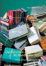 Denkanste - Gesellschaft im Wandel der Zeiten, Menzel Horst Reiner