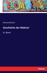 Geschichte der Malerei, Muther Richard