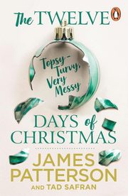 The Twelve Topsy-Turvy, Very Messy Days of Christmas, Patterson James