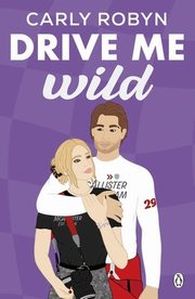 Drive Me Wild, Robyn Carly