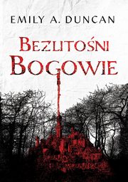 Bezlitoni bogowie, Duncan Emily A.