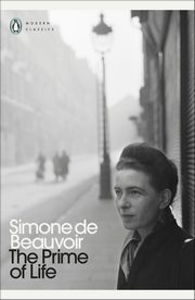 The Prime of Life, de Beauvoir Simone