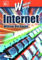 ksiazka tytu: Internet - Wiedzie wicej autor: Buchanan William