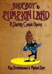 ksiazka tytu: Shoeboy in Pumpkin Land (Libretto) autor: Scratchmann Max