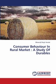 Consumer Behaviour In Rural Market, Hundal Bikramjit Singh