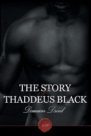 The Story of Thaddeus Black, Dsoul Damien