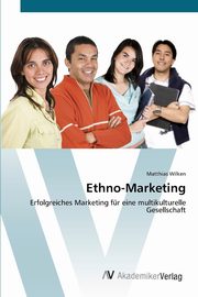 Ethno-Marketing, Wilken Matthias