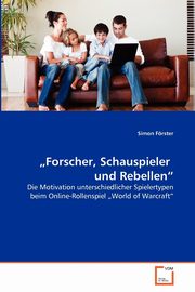 ?Forscher, Schauspieler  und Rebellen