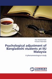 Psychological adjustment of Bangladeshi students at IIU Malaysia, Kabir Kazi Shahdat
