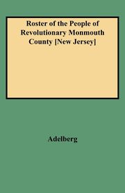 Roster of the People of Revolutionary Monmouth County [New Jersey], Adelberg Michael S.