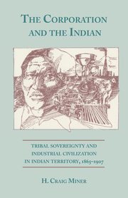 The Corporation and the Indian, Miner H. Craig