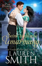 Seine Teuflische Umarmung, Smith Lauren