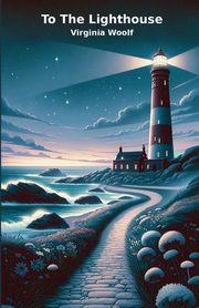 TO THE LIGHTHOUSE(Illustrated), WOOLF VIRGINIA