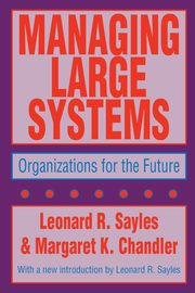 Managing Large Systems, Sayles Leonard R.