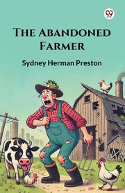 The Abandoned Farmer, Preston Sydney Herman