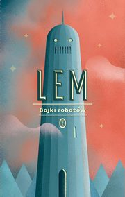 Bajki robotw, Lem Stanisaw