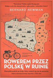Rowerem przez Polsk w ruinie, Newman Bernard