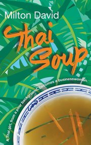 ksiazka tytu: Thai Soup autor: David Milton