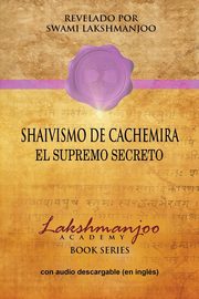 Shaivismo De Cachemira, Lakshmanjoo Swami