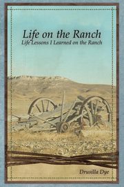 Life on the Ranch, Dye Drusilla