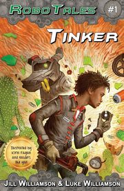 Tinker (RoboTales, book 1), Williamson Jill