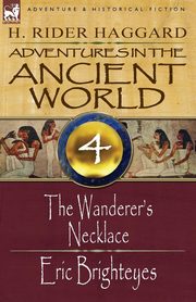 Adventures in the Ancient World, Haggard H. Rider