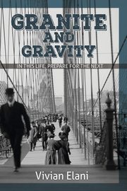 Granite and Gravity, Elani Vivian