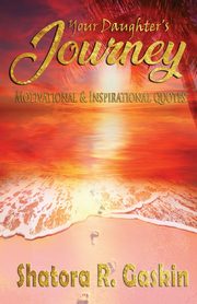 Your Daughter's Journey, Gaskin Shatora