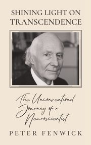 Shining Light on Transcendence, Fenwick Peter