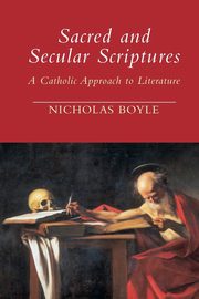 Sacred and Secular Scriptures, Boyle Nicholas