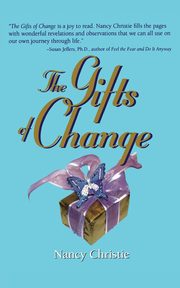 The Gifts of Change, Christie Nancy