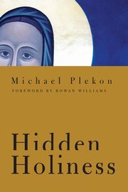 Hidden Holiness, Plekon Michael