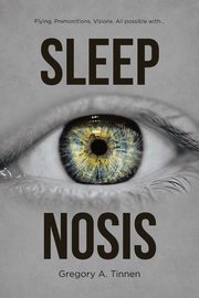 Sleep Nosis, Tinnen Gregory