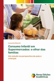 Consumo Infantil em Supermercados, Bianchi Leonardo