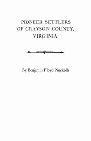 Pioneer Settlers of Grayson County, Virginia, Nuckolls Benjamin Floyd