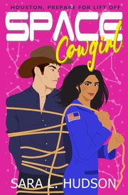 Space Cowgirl, Hudson Sara L.