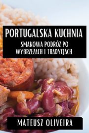 Portugalska Kuchnia, Oliveira Mateusz
