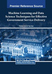 Machine Learning and Data Science Techniques for Effective Government Service Delivery, 