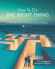 How To Do the Right Thing, Waggoner F. Irene