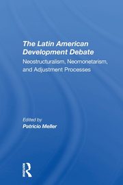 The Latin American Development Debate, Meller Patricio